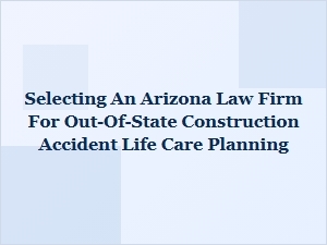 Arizona Life Care Planning for Out-of-State Injuries